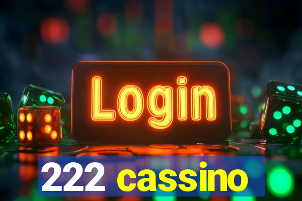 222 cassino